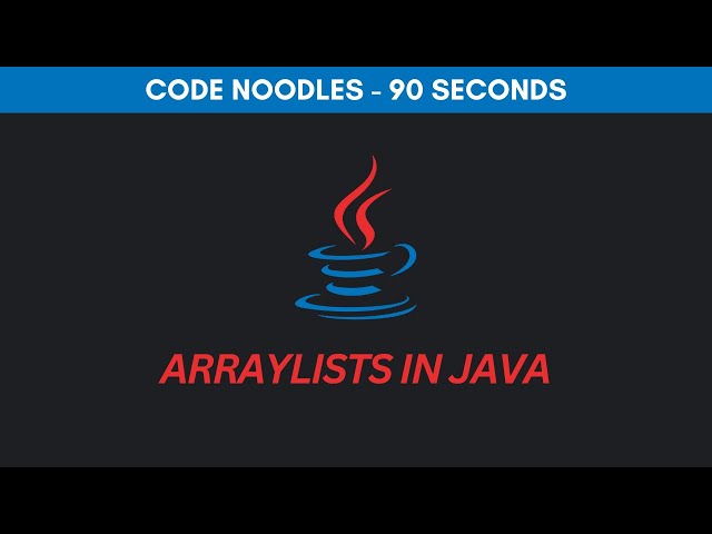 ArrayList in Java in 90 seconds - Code Noodles