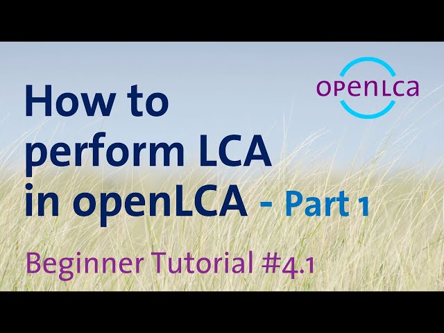 Tutorial: How to create processes, flows and product systems in openLCA (Part 1)