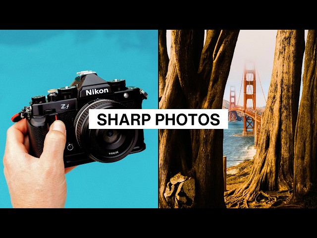 Get SHARP Photos Despite Your Camera!