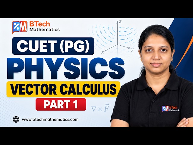 CUET (PG) Physics | Vector Calculus | Part 1 | CUET PG Physics Preparation #cuet