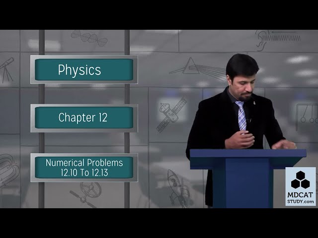 FSC Physics Chapter 12  LEC#29 NUMERICALS (12.10 TO 12.13) Video by Punjab College .|| FSC Part 2