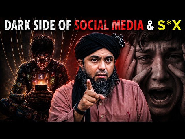 Social Media Trap & SEX — The Reality We Ignore By Engineer Muhammad Ali Mirza