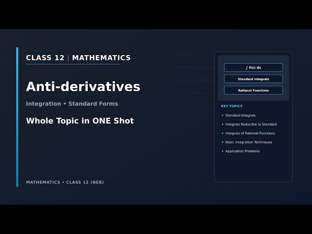 Antiderivatives in One Shot | Calculus | Class 12 Mathematics NEB | Nepali ScienceGuru