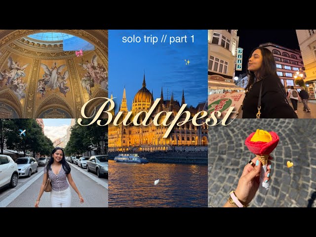 first time in europe✈️🏛️ solo travelling in BUDAPEST!!!