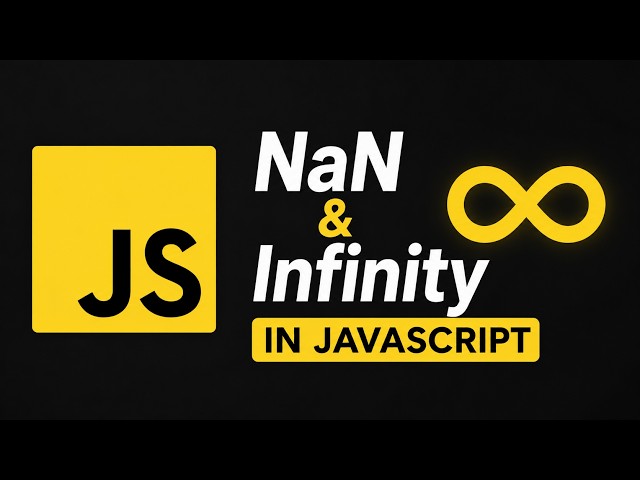 Learn about NaN and Infinity in JavaScript | JavaScript Course 🔥