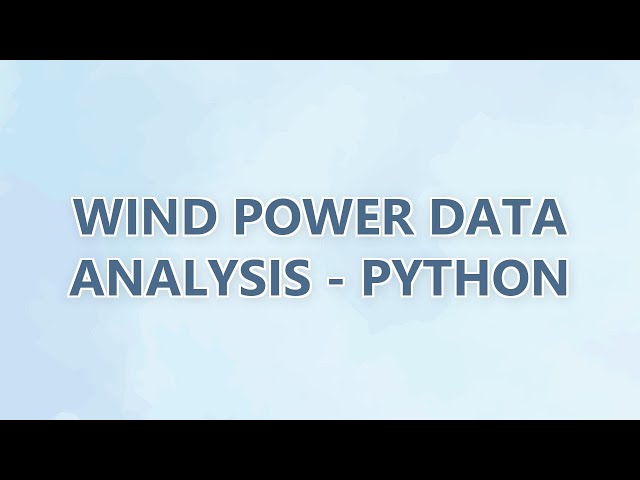 Wind Power Data Analysis - Python