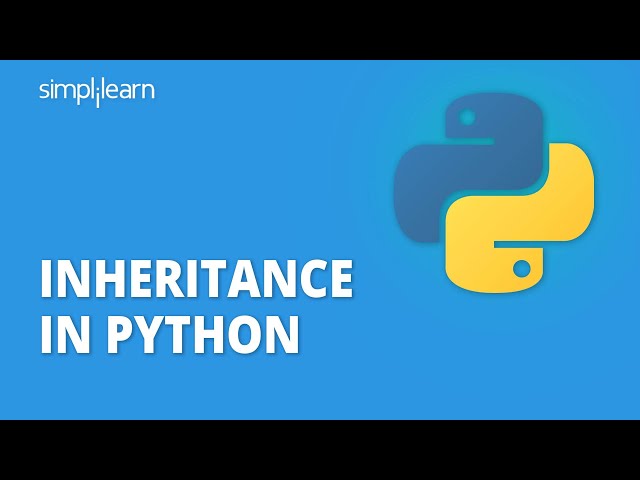 Inheritance in Python | Types of Inheritance in Python | Learn Python Programming | Simplilearn