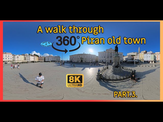🌍 Walk Through Piran Slovenia 360° VR 8K Part 3 🇸🇮 | Final Coastal VR Tour