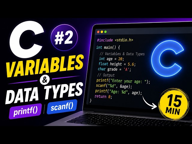 C Programming #2 | Variables, Data Types, printf() & scanf() Explained