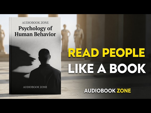 Psychology of Human Behavior –Full Audiobook | How to Read People Without Being Controlled by Them