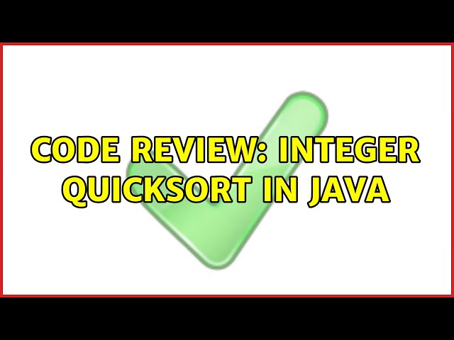 Code Review: Integer quicksort in Java (3 Solutions!!)