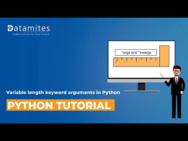 Variable Length Keyword Arguments in Python | Ultimate Guide & Examples | DataMites