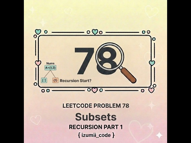 Recursion part #1 | What is Recursion? | Style 1 | LeetCode 78
