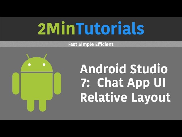 Android Studio Tutorials In 2 Minutes - 7 - Chat App User Interface