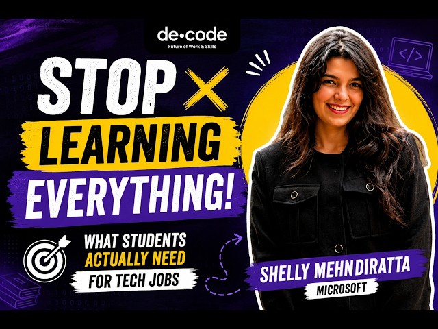 Stop Learning Everything! Shelly Mehndiratta on What Students Actually Need for Tech Jobs