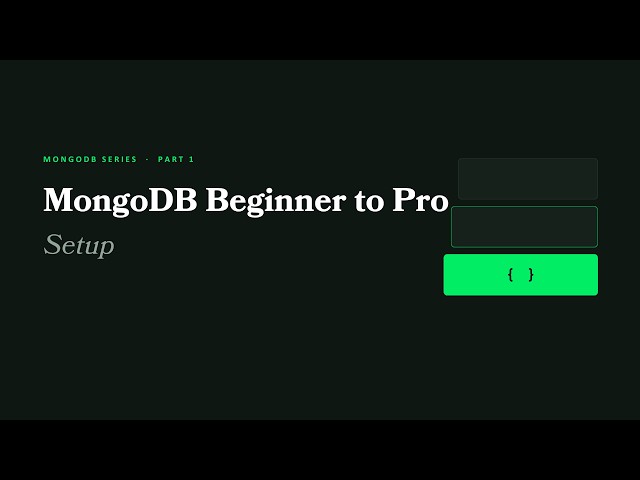 Overview & Setup - MongoDB Beginner to Pro