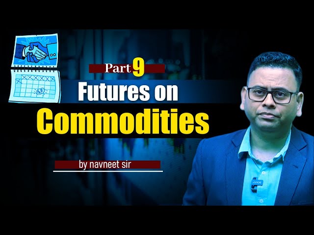 Futures on Commodities | Commodities Future | STOCK MARKET | Demo by Navneet sir@thewallstreetschool