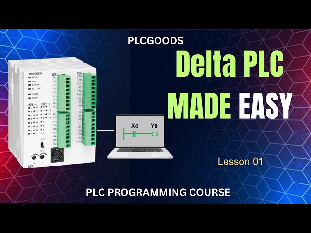 Introduction to Delta PLCs | Getting Started with ISPSoft & WPLSoft | Lesson 1