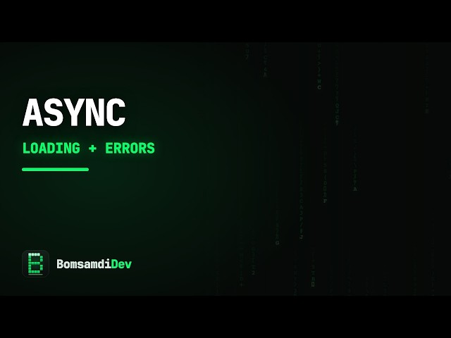 Async, Loading and Errors in Flutter — Intermediate Tutorial