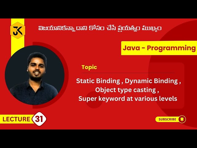 31| Java | Static Binding | Dynamic Binding | Object type casting | Super key word at various levels