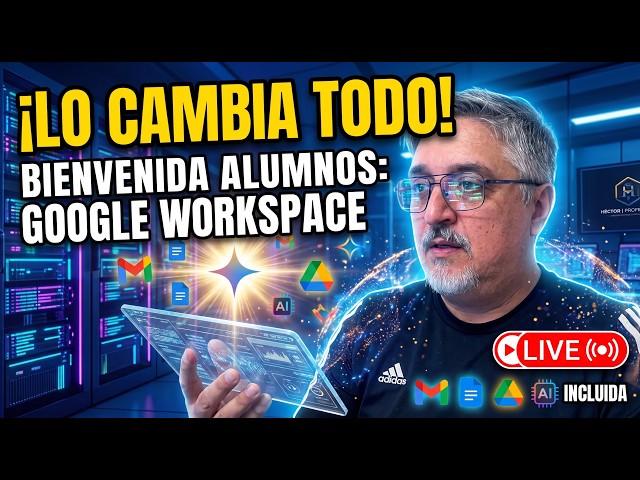 DOMINA GOOGLE WORKSPACE Desde Cero: Classroom, Drive, Docs y Gemini IA 🔴 EN VIVO