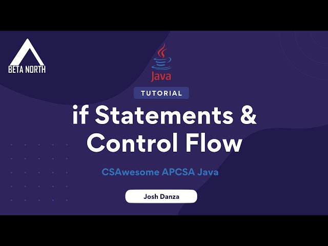3.2 if Statements & Control Flow | CSAwesome APCSA Java