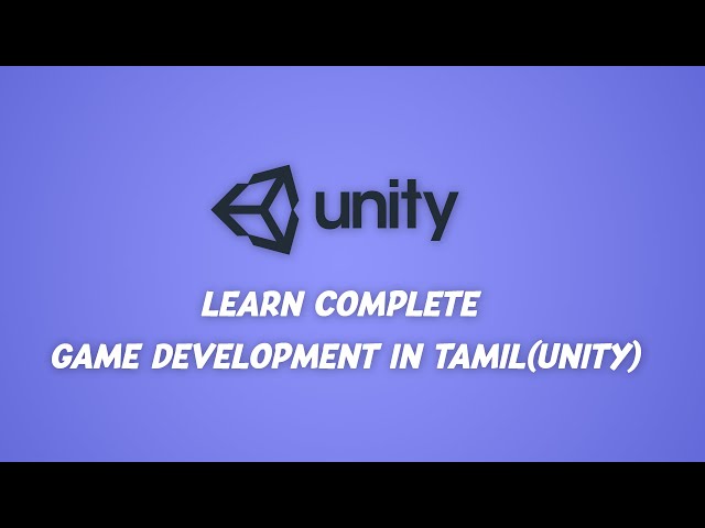 Learn Complete Game Development In Tamil (Unity)