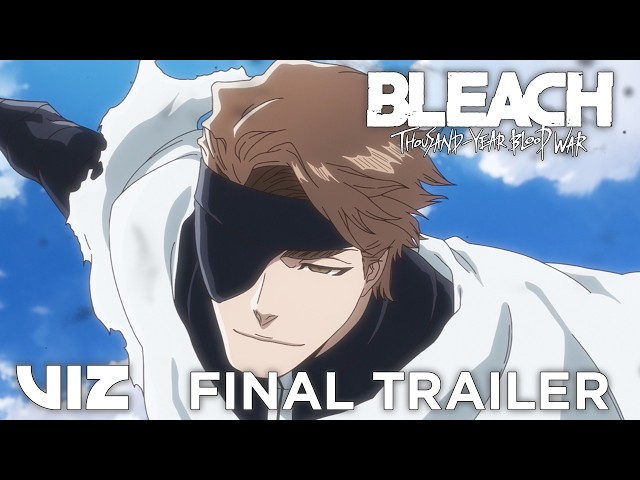 Final Trailer | BLEACH: Thousand-Year Blood War Final Part - The Calamity | INTL SUBS | VIZ