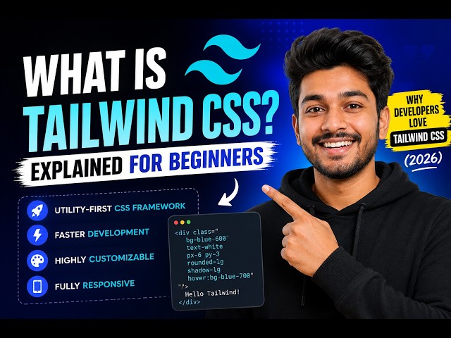 What is Tailwind CSS? Explained for Beginners | Why Developers Love Tailwind CSS (2026)