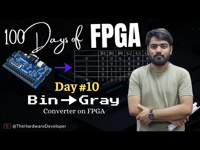Binary to Gray code converter on FPGA | 100 Days of FPGA