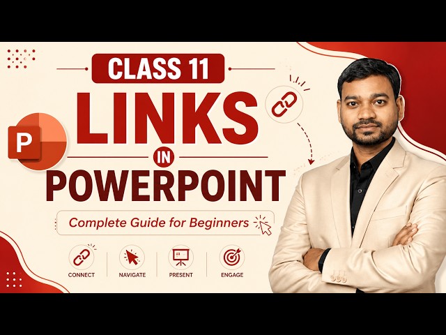 PowerPoint for Beginners 🎓 | Class 11 | Links in PowerPoint