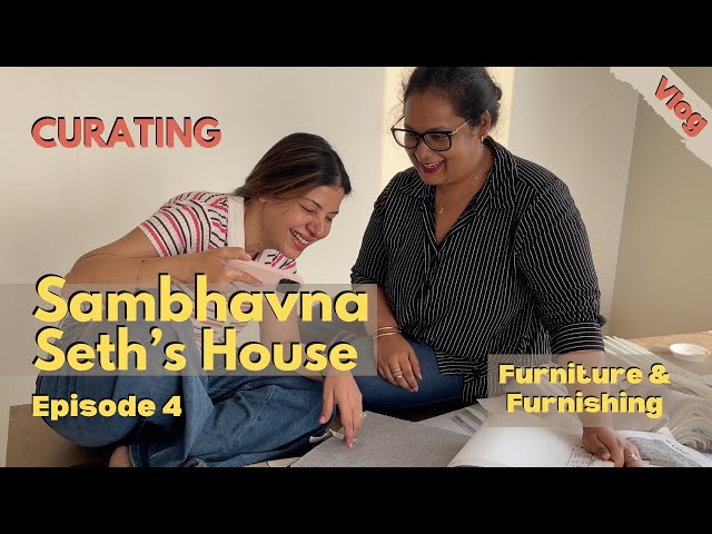 Curating @SambhavnaSethEntertainment  House | Figuring out Furniture & Furnishing | NitVi Vlogs