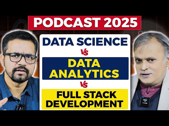 Podcast 2025 : Data Science Vs Data Analytics Vs Full Stack Development | JTC India