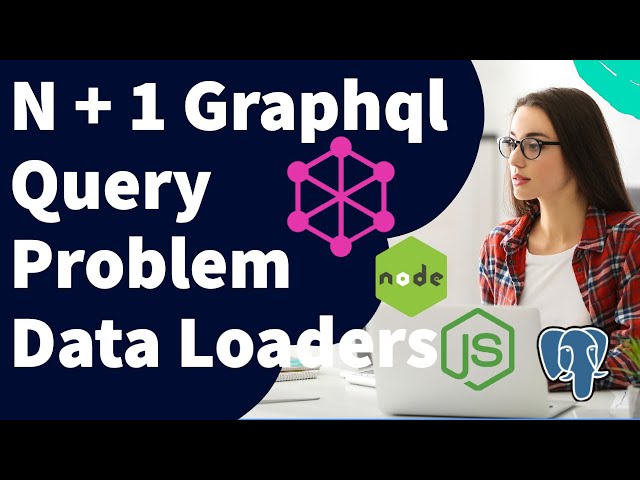 N + 1 Graphql Query Problem and Data Loaders #graphql #microservices #webinar