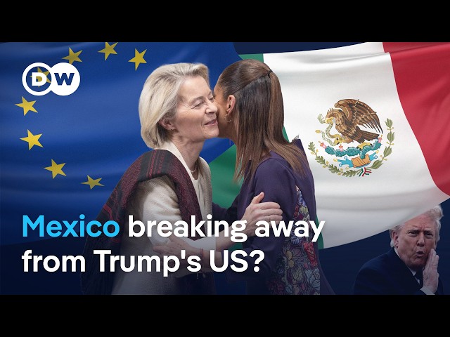 EU and Mexico seal trade deal to reduce reliance on US | DW News