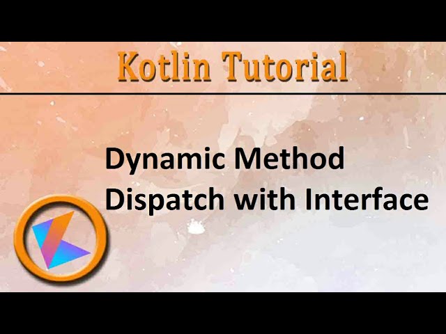 #149 kotlin Tutorial | Dynamic Method Dispatch with Interface