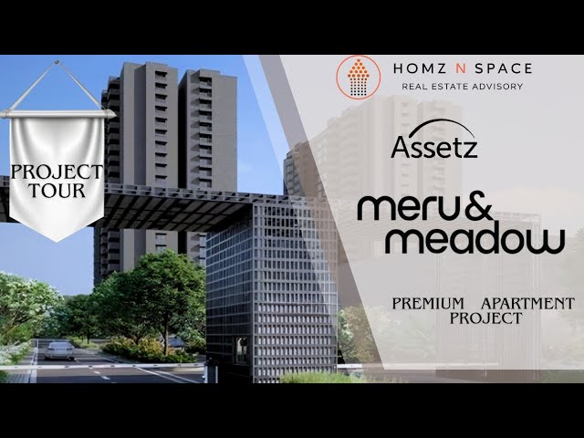 ASSETZ MERU & MEADOW | KANAKAPURA ROAD | HOMZ N SPACE