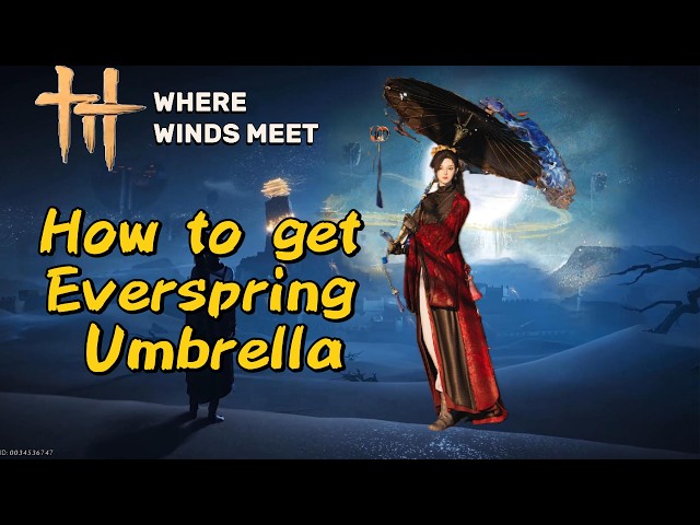 How to get Everspring Umbrella in where Winds Meet