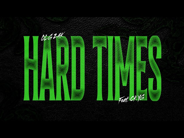 OLG Zak - HARD TIMES feat. CK YG (Official Visualizer)