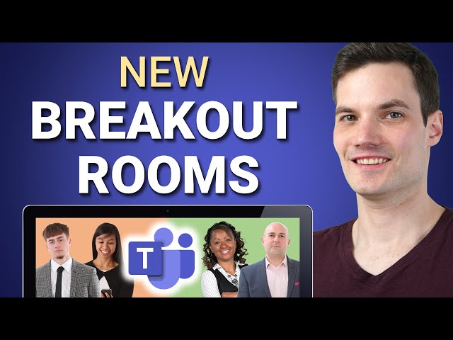 How to use Teams Breakout Rooms