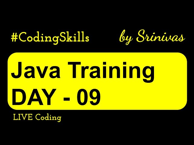 Java Training Day 09 | Java Full Course | Coding Skills