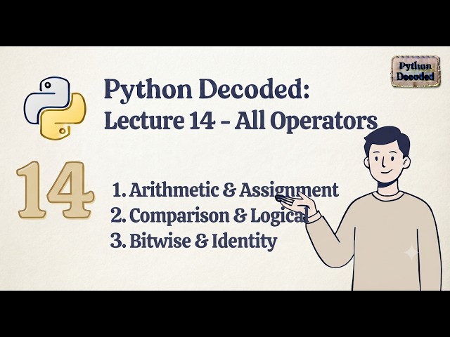 Python Full Course - Lec 14: All Python Operators Revision & Practice