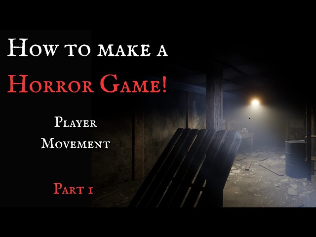 How to make a Horror Game! | Part 1 Player Movement