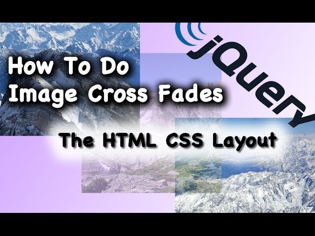 CSS Layout JQuery Image Cross Fade Animation Tutorial