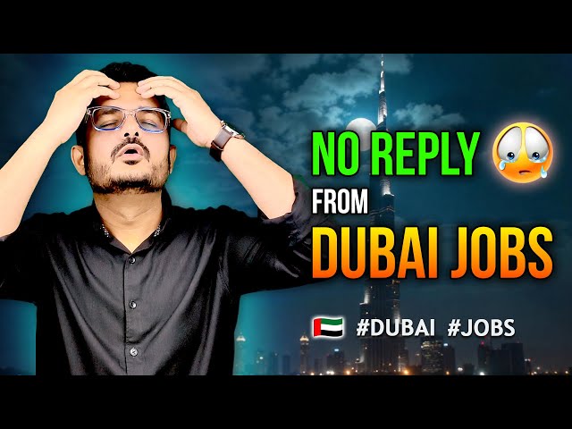 No Reply From Dubai Jobs? Common Mistakes to Avoid! 🚫 | Dubai Job Tips 2025 💼
