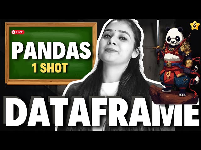 Day 04 | PANDAS - DataFrame | ONE SHOT | CBSE Class 12 Informatics Practices (065) #class12ip #ip