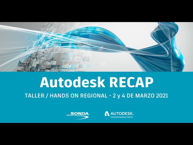 1º Hands-on 2021 Autodesk ReCap - Sesión 1