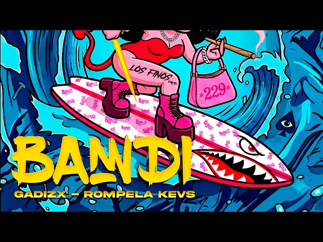 BANDI - @GADIZX  x @Rompelakevss