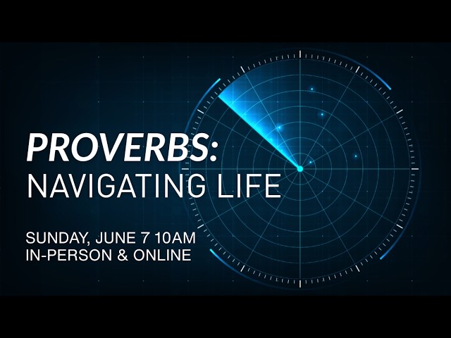 Proverbs Navigating Life Part 1
