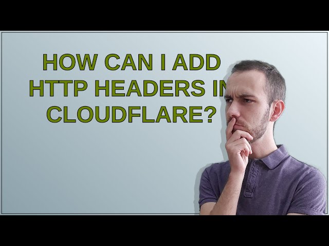 Webmasters: How can I add HTTP headers in Cloudflare?